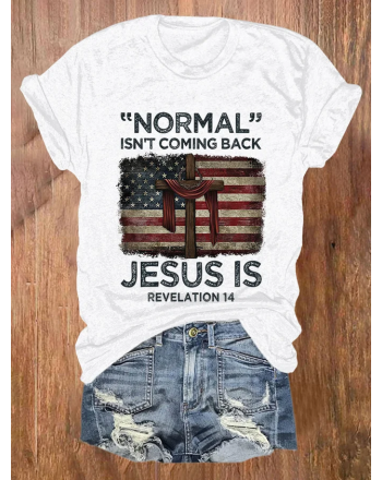 Retro “Normal??Isn't Coming Back Jesus Is Print T-Shirt